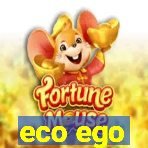 eco ego